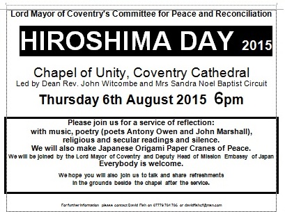 Lord Mayor of Coventry’s Committee for Peace and Reconciliation, HIROSHIMA DAY 2015